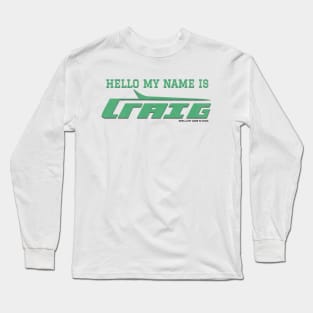 Hello My Name Is Craig Football Long Sleeve T-Shirt